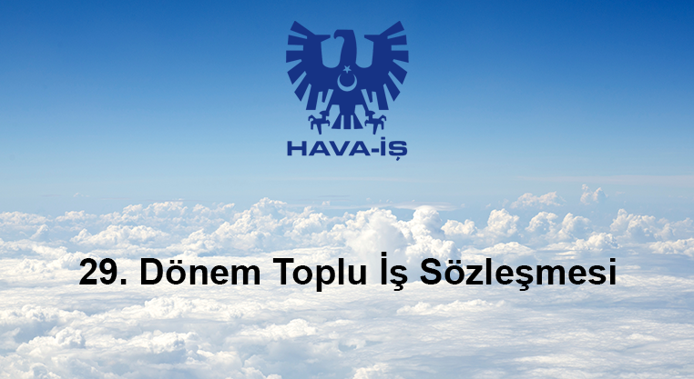 29. Dönem Toplu İş Sözleşmesi