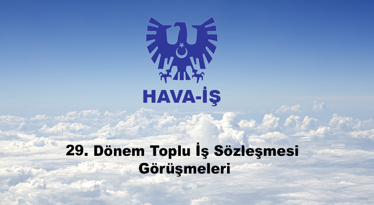 29. Dönem Toplu İş Sözleşmesi Görüşmeleri