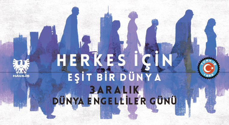 3 Aralık Dünya Engelliler Günü