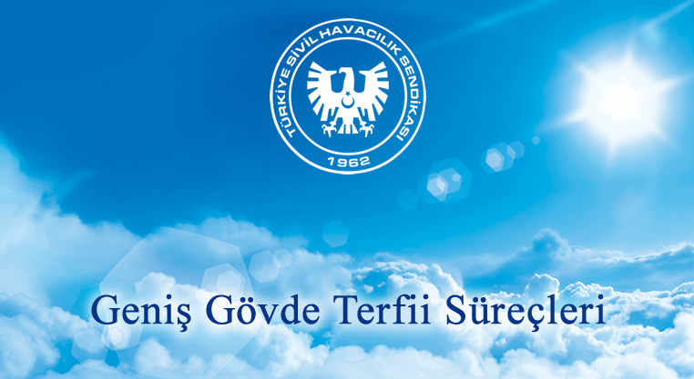 Geniş Gövde Terfii Süreçleri
